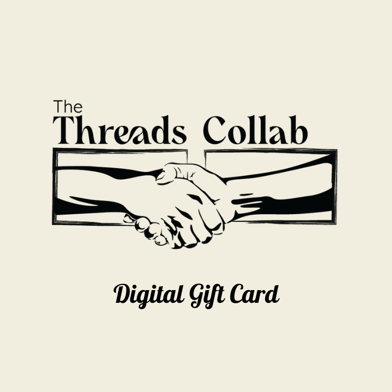 The Threads Collab Digital Gift Card