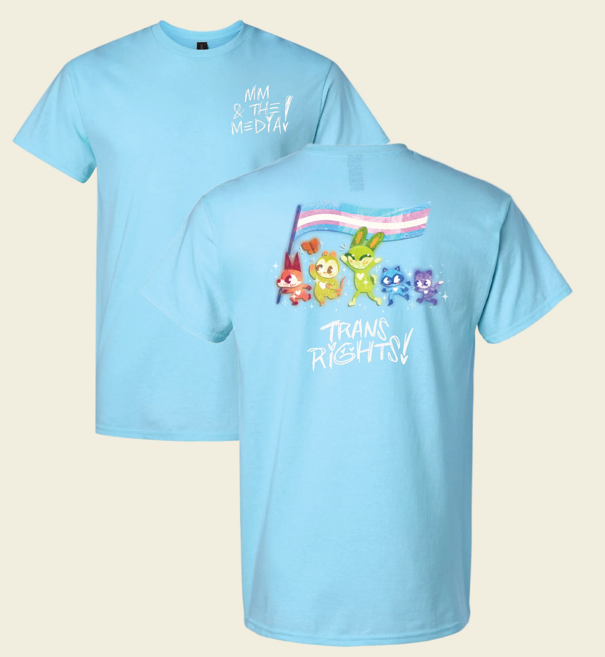 MM&The Media Shirts: Trans Rights!