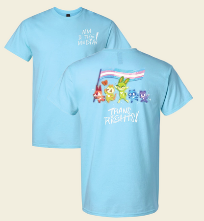 MM&The Media Shirts: Trans Rights!