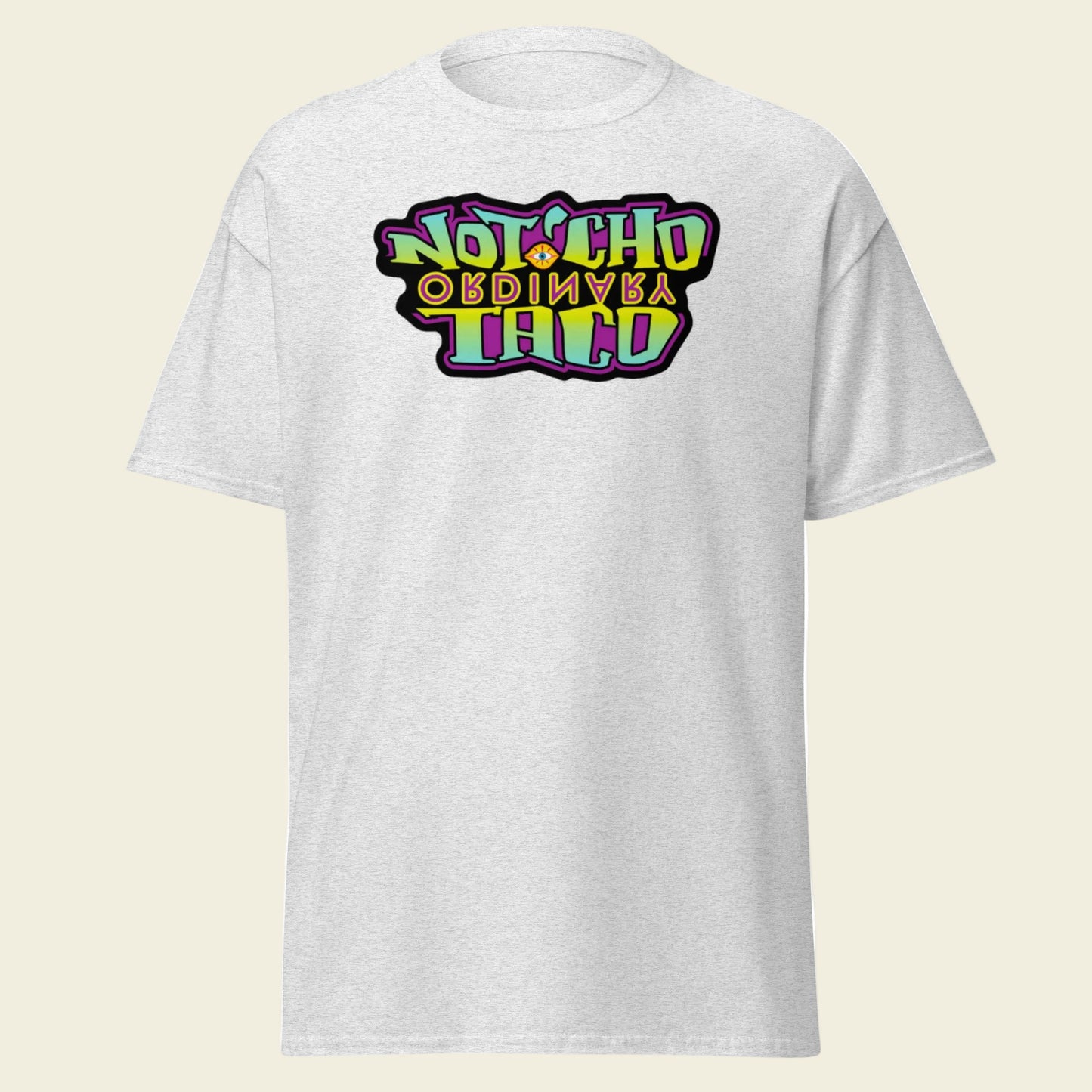 Not'Cho Ordinary Taco T-Shirt: Classic Logo