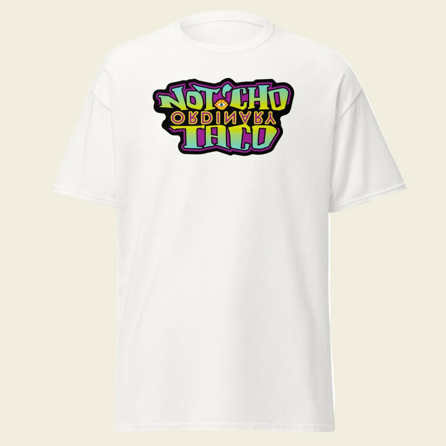 Not'Cho Ordinary Taco T-Shirt: Classic Logo