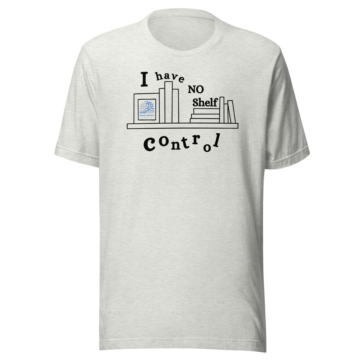 Ozarks Literacy Council T-Shirt: No Shelf Control