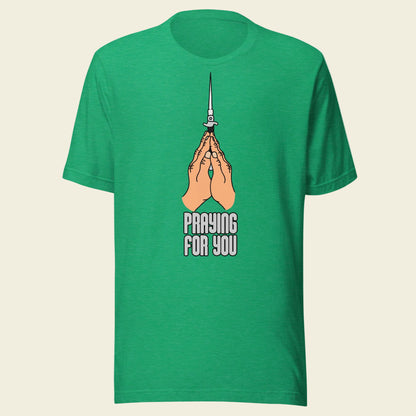 Sir Bonafarte T-Shirt: Praying For You